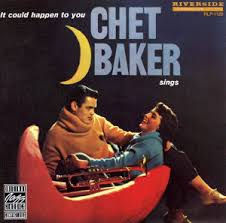 It Could Happen To You - Baker, Chet
