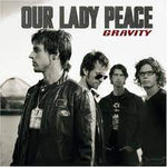Gravity - Our Lady Peace