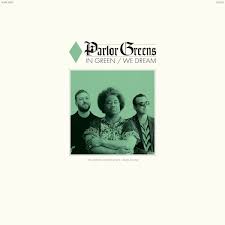 In Green We Dream - Parlor Greens