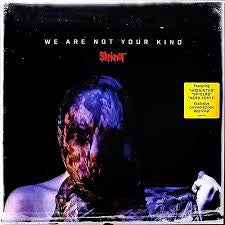 We Are Not Your Kind - Slipknot