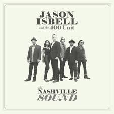 Nashville Sound - Isbell, Jason & The 400 Unit