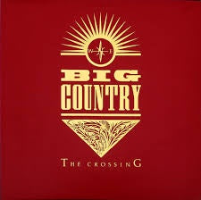 The Crossing - Big Country