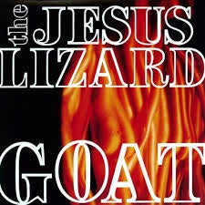 Goat (deluxe edition) - Jesus Lizard