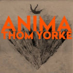 Anima - Yorke, Thom