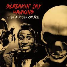 I Put A Spell On You - Screamin' Jay