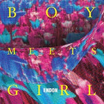 Boy Meets Girl - Endon