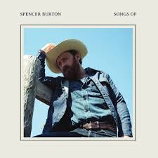 Songs of - Burton, Spencer