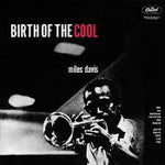 Birth Of The Cool -Davis, Miles