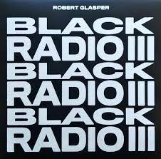 Black Radio III - Glasper, Robert