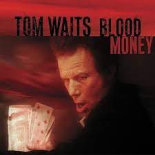 Blood Money - Waits, Tom
