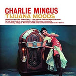 Tijuana Moods - Mingus, Charles