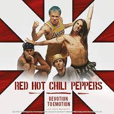 Devotion To Emotion - Red Hot Chili Peppers