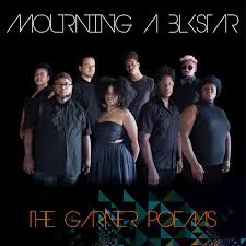 The Garner Poems - Mourning [a] Blkstar