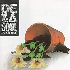 De La Soul Is Dead - De La Soul