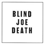 Blind Joe Death - Fahey, John