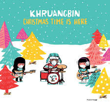 Christmas Time Is Here - Khruangbin