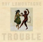 Trouble - LaMontagne, Ray