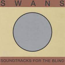 Soundtracks For The Blind -Swans