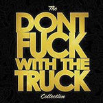 Don't Fuck With The Truck - Monster Truck