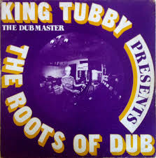 The Roots Of Dub - King Tubby