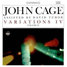 Variations IV - Cage, John