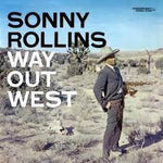 Way Out West - Rollins, Sonny